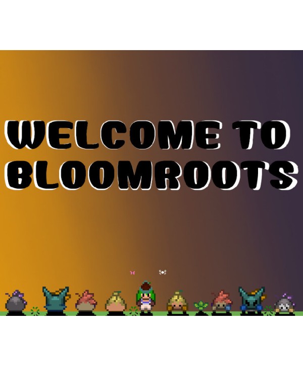 Welcome to Bloomroots Steam Key GLOBAL